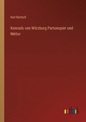 bokomslag Konrads von Wrzburg Partonopier und Meliur