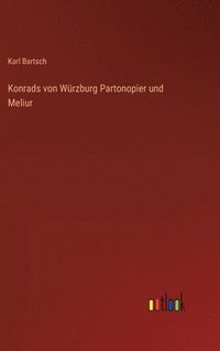 bokomslag Konrads von Wrzburg Partonopier und Meliur