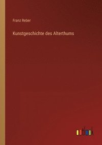bokomslag Kunstgeschichte des Alterthums