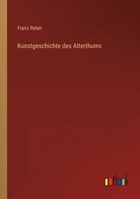 bokomslag Kunstgeschichte des Alterthums