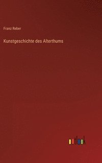 bokomslag Kunstgeschichte des Alterthums