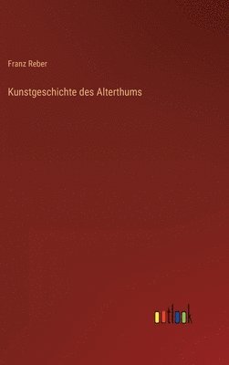 bokomslag Kunstgeschichte des Alterthums