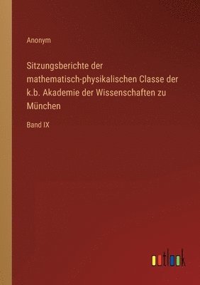 bokomslag Sitzungsberichte der mathematisch-physikalischen Classe der k.b. Akademie der Wissenschaften zu Mnchen