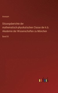 bokomslag Sitzungsberichte der mathematisch-physikalischen Classe der k.b. Akademie der Wissenschaften zu Mnchen