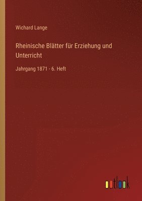 Wichard Lange - Rheinische Blätter für Erziehung und Unterricht, Häftad