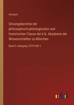 bokomslag Sitzungsberichte der philosophisch-philologischen und historischen Classe der k.b. Akademie der Wissenschaften zu München