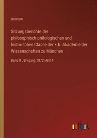 bokomslag Sitzungsberichte der philosophisch-philologischen und historischen Classe der k.b. Akademie der Wissenschaften zu Mnchen