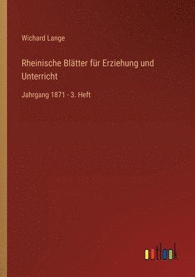 Wichard Lange - Rheinische Blätter für Erziehung und Unterricht, Häftad