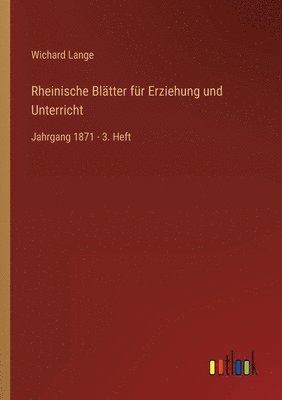 Rheinische Bltter fr Erziehung und Unterricht 1