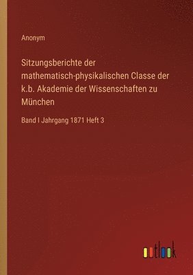 bokomslag Sitzungsberichte der mathematisch-physikalischen Classe der k.b. Akademie der Wissenschaften zu Mnchen