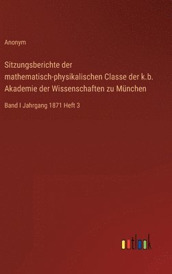 bokomslag Sitzungsberichte der mathematisch-physikalischen Classe der k.b. Akademie der Wissenschaften zu München