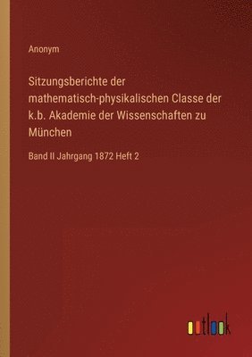 bokomslag Sitzungsberichte der mathematisch-physikalischen Classe der k.b. Akademie der Wissenschaften zu München