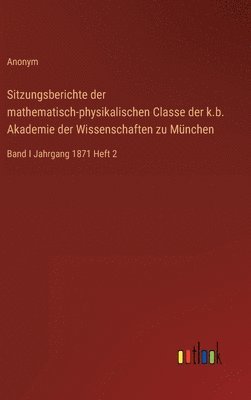 bokomslag Sitzungsberichte der mathematisch-physikalischen Classe der k.b. Akademie der Wissenschaften zu Mnchen