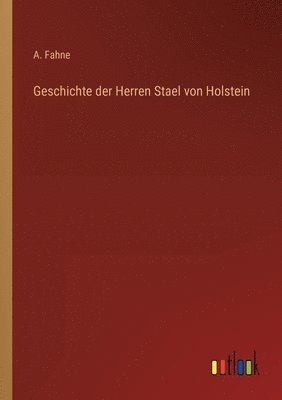 bokomslag Geschichte der Herren Stael von Holstein