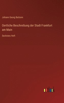 bokomslag Oertliche Beschreibung der Stadt Frankfurt am Main