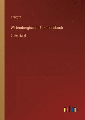 Wirtembergisches Urkundenbuch 1