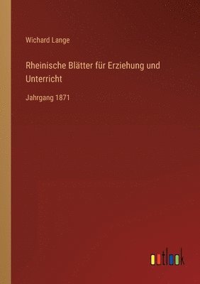 Wichard Lange - Rheinische Blätter für Erziehung und Unterricht, Häftad