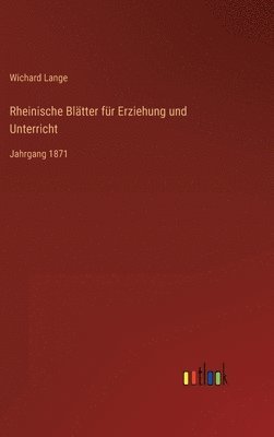 Wichard Lange - Rheinische Blätter für Erziehung und Unterricht, Inbunden