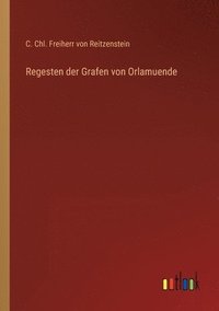 bokomslag Regesten der Grafen von Orlamuende