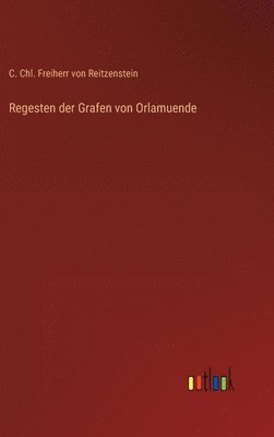 bokomslag Regesten der Grafen von Orlamuende