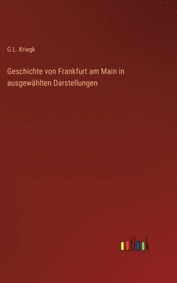Geschichte von Frankfurt am Main in ausgewhlten Darstellungen 1