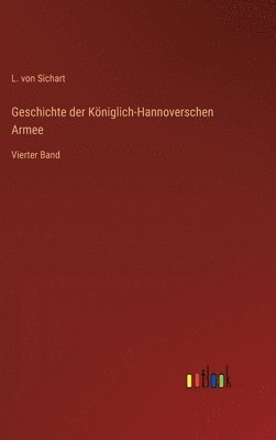 bokomslag Geschichte der Kniglich-Hannoverschen Armee