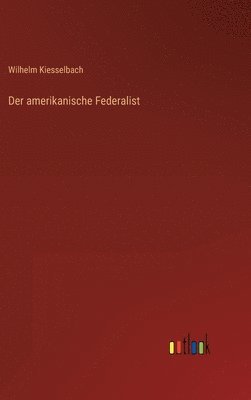 bokomslag Der amerikanische Federalist