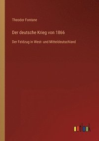 bokomslag Der deutsche Krieg von 1866