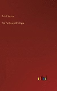 bokomslag Die Cellularpathologie