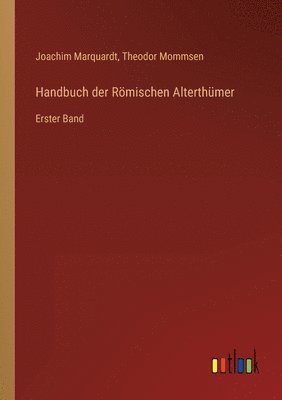 Handbuch der Römischen Alterthümer