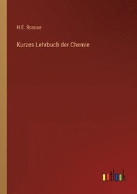 bokomslag Kurzes Lehrbuch der Chemie