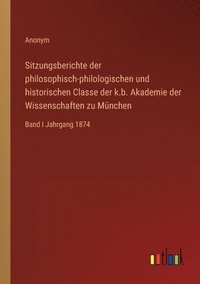 bokomslag Sitzungsberichte der philosophisch-philologischen und historischen Classe der k.b. Akademie der Wissenschaften zu Mnchen