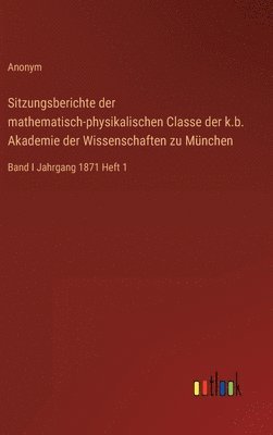 bokomslag Sitzungsberichte der mathematisch-physikalischen Classe der k.b. Akademie der Wissenschaften zu Mnchen