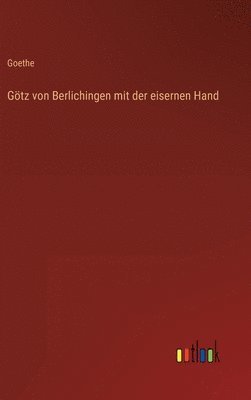 Gtz von Berlichingen mit der eisernen Hand 1