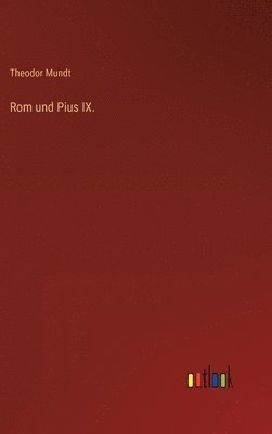 Rom und Pius IX. 1