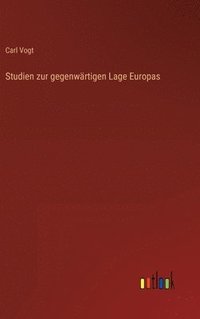 bokomslag Studien zur gegenwrtigen Lage Europas