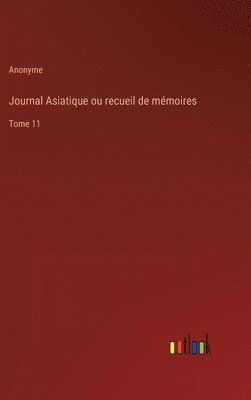 bokomslag Journal Asiatique ou recueil de mmoires