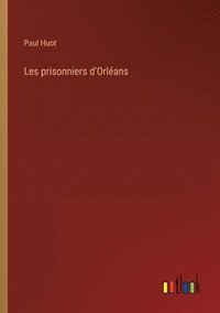 bokomslag Les prisonniers d'Orlans