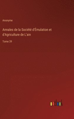 Annales de la Socit d'mulation et d'Agriculture de L'ain 1