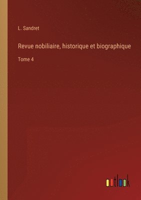 bokomslag Revue nobiliaire, historique et biographique