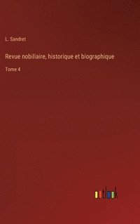 bokomslag Revue nobiliaire, historique et biographique