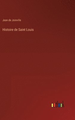 bokomslag Histoire de Saint Louis