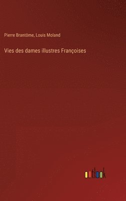 bokomslag Vies des dames illustres Françoises