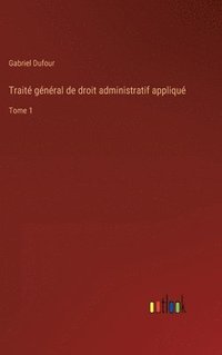 bokomslag Trait gnral de droit administratif appliqu