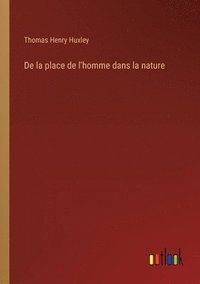 bokomslag De la place de l'homme dans la nature