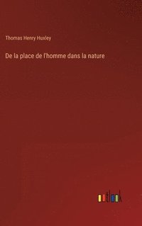 bokomslag De la place de l'homme dans la nature