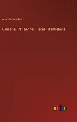 bokomslag Causeries Parisiennes. Recueil d'entretiens