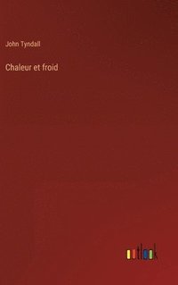 bokomslag Chaleur et froid