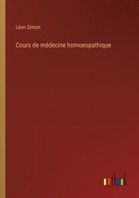 bokomslag Cours de mdecine homoeopathique