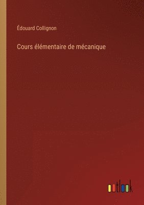 Cours lmentaire de mcanique 1